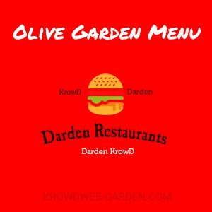 darden restaurants | darden krowd | red lobster | krowd darden app | Olive Garden Menu